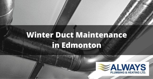 Winter Duct Maintenance in Edmonton