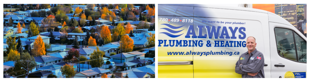 Aerial view of a residential suburban area in Edmonton, Alberta, alongside an image of a technician standing in front of an Always Plumbing & Heating branded truck, showcasing the company’s phone number, logo, and website. Call our friendly team today!