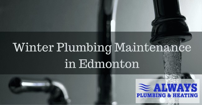 Winter Plumbing Maintenance in Edmonton